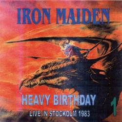 Iron Maiden (UK-1) : Heavy Birthday 1 - Live in Stockholm 1983